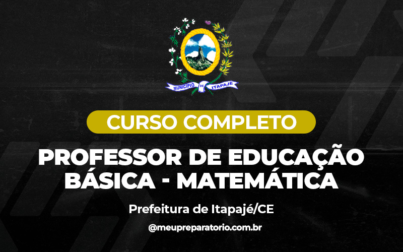 Professor de Educação Básica - Matemática - Itapaje (CE)