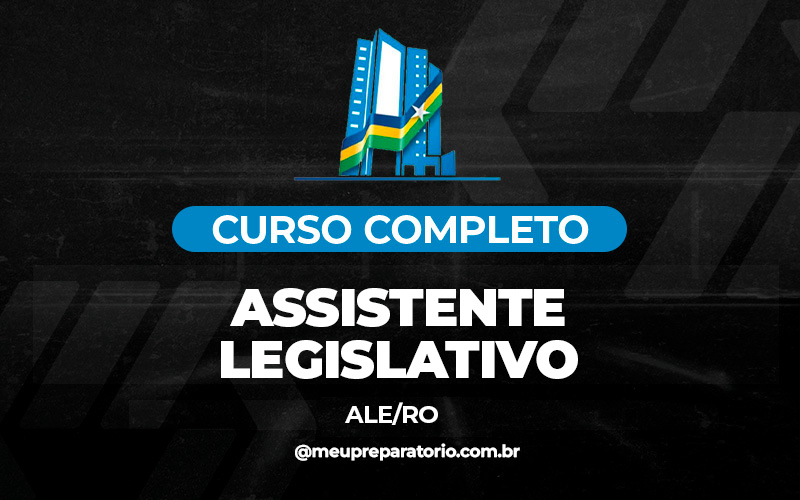 Assistente Legislativo - Rondônia - ALE