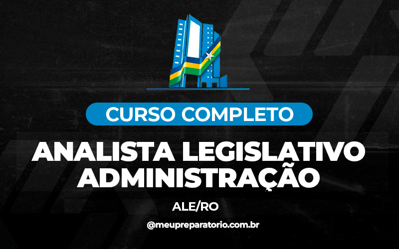 Analista Legislativo - Administração - Rondônia - ALE