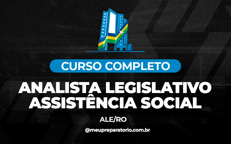 Analista Legislativo - Assistência Social - Rondônia - ALE