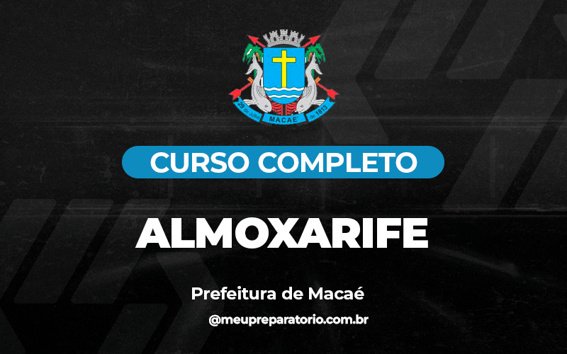 Almoxarife - Macaé (RJ)
