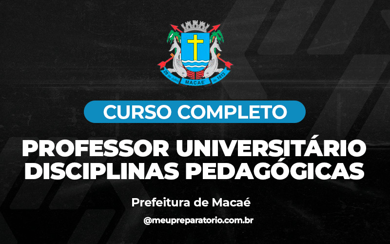 Professor Universitário - Disciplinas Pedagógicas - Macaé (RJ)