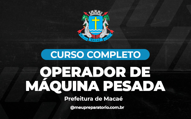 Operador de Máquina Pesada - Macaé (RJ)