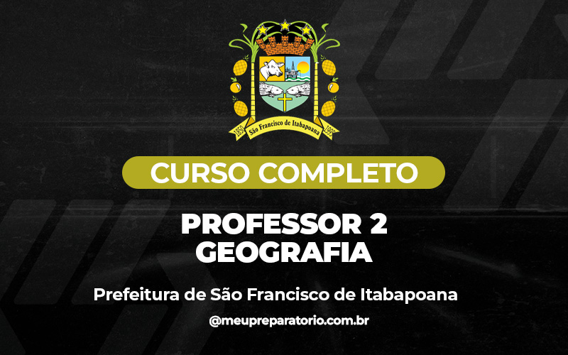 Professor 2 – Geografia - São Francisco Itabopoana (RJ)
