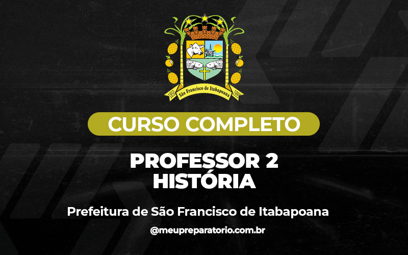 Professor 2 – História - São Francisco Itabopoana (RJ)