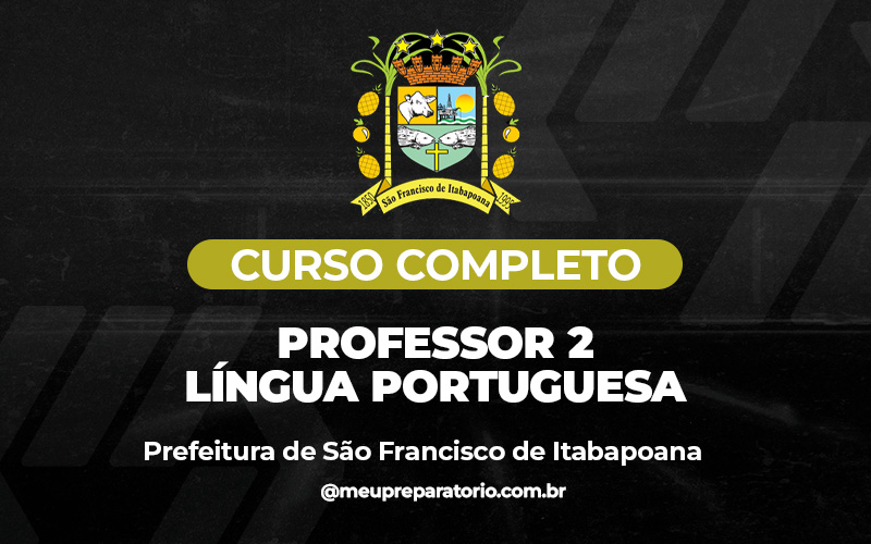 Professor 2 – Língua Portuguesa - São Francisco Itabopoana (RJ)