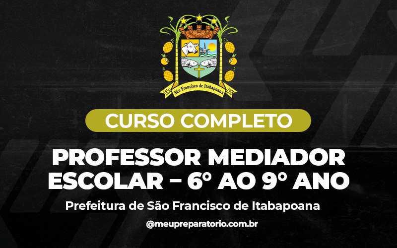 Professor mediador escolar – 6° ao 9° anos - São Francisco Itabopoana (RJ)