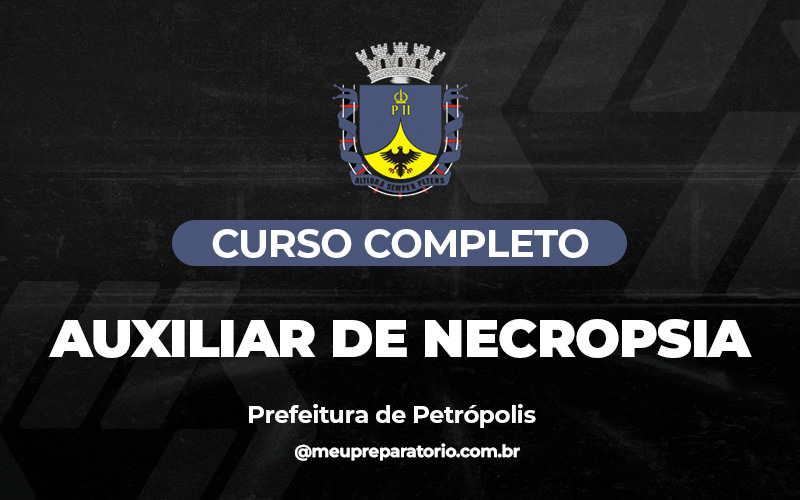 Auxiliar de Necropsia - Petrópolis (RJ)