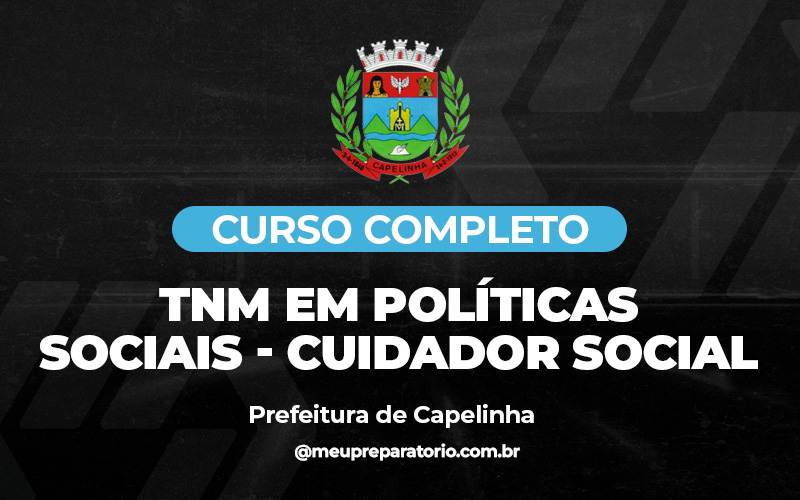 TNM em Políticas Sociais - Cuidador Social - Capelinha - MG