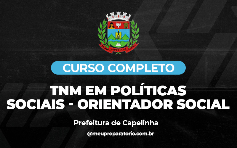 TNM em Políticas Sociais - Orientador Social  - Capelinha - MG