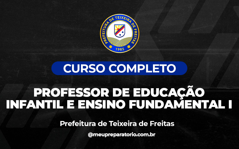 Professor de Educação Infantil e Ensino Fundamental I - Teixeira de Freitas (BA)