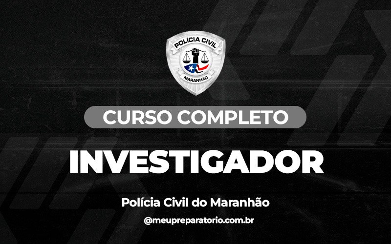 PC MA - Investigador de Polícia