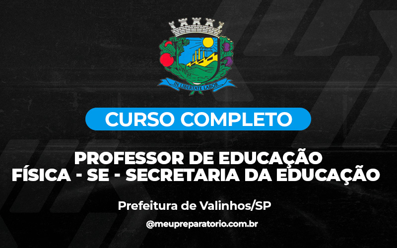 Professor de Educação Física - SE - Secretaria da Educação - Valinhos (SP)