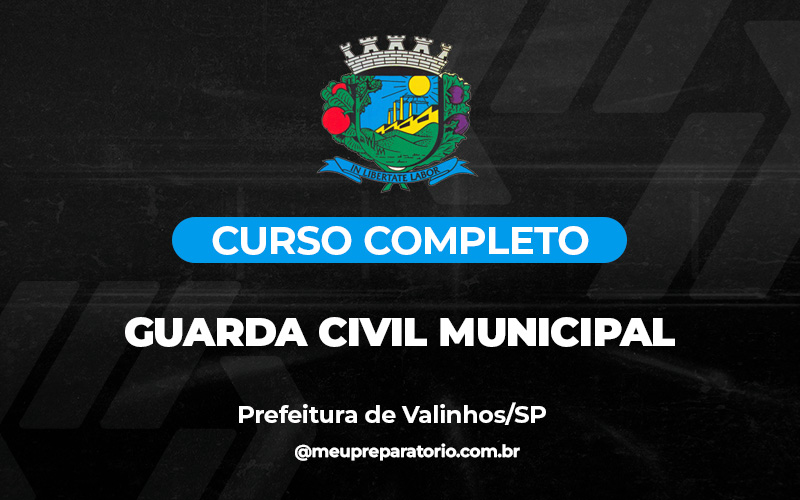 Guarda Civil Municipal - Valinhos (SP)
