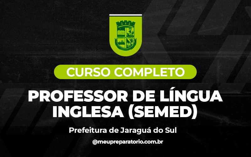 Professor de Língua Inglesa (SEMED) - Jaraguá do Sul (SC)