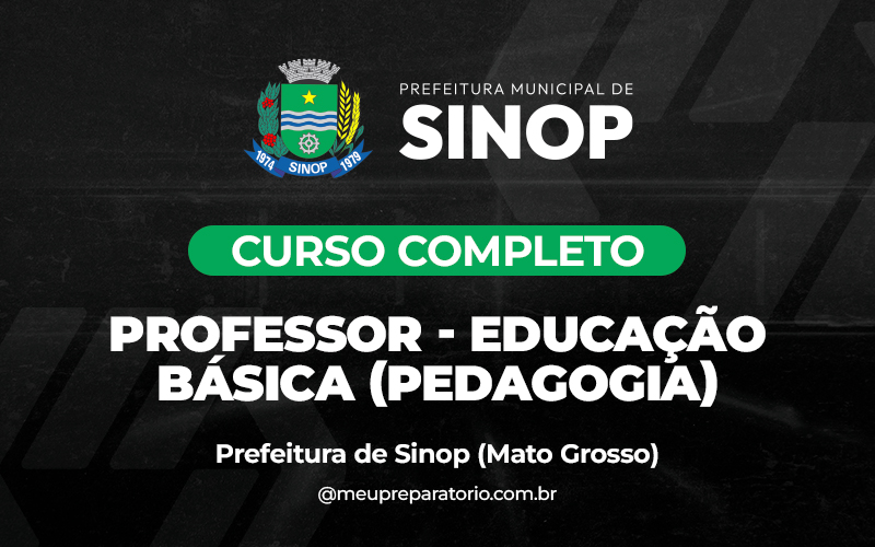 Professor - Educação Básica ( Pedagogia) - Sinop (MT)