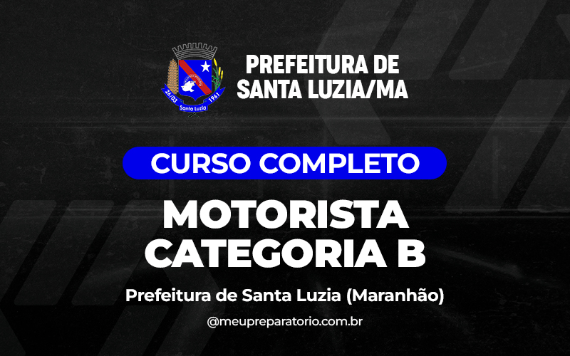 Motorista Categoria B -  Santa Luzia (MA)