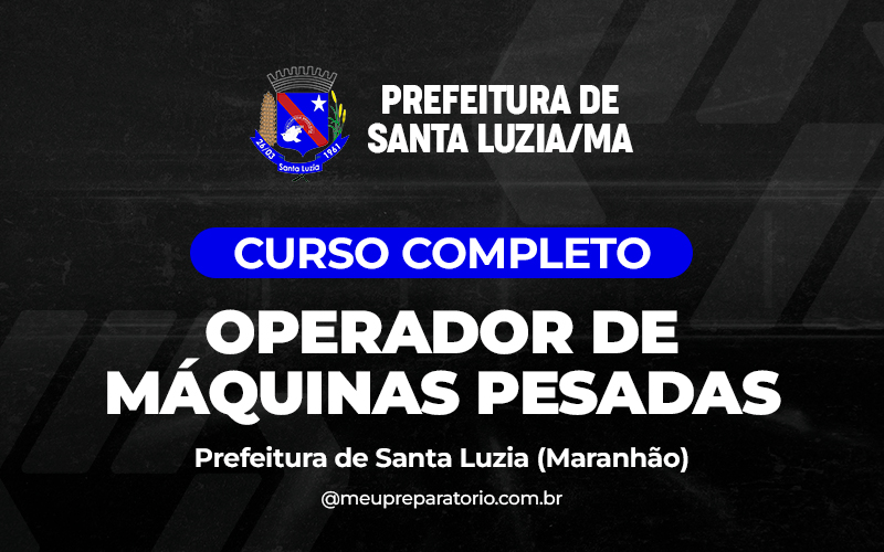 Operador de Máquinas Pesadas -  Santa Luzia (MA)