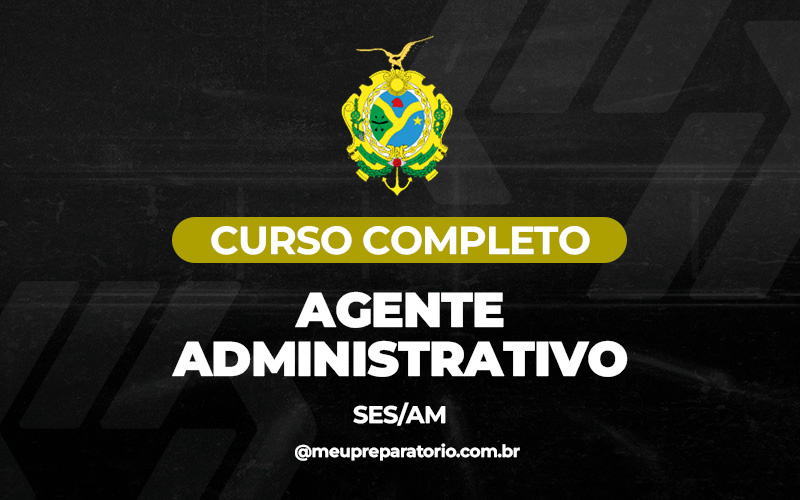 Agente Administrativo - Amazonas (SES) 