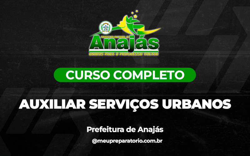 Auxiliar de Serviços Urbanos - Anajás (PA)