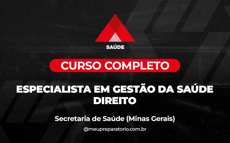 Especialista em Gestão da Saúde: Direito - Minas Gerais (MG) - Ses