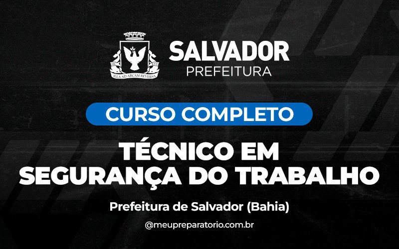 Técnico em Segurança do Trabalho - Salvador (BA)