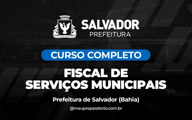 Fiscal de Serviços Municipais - Salvador (BA)