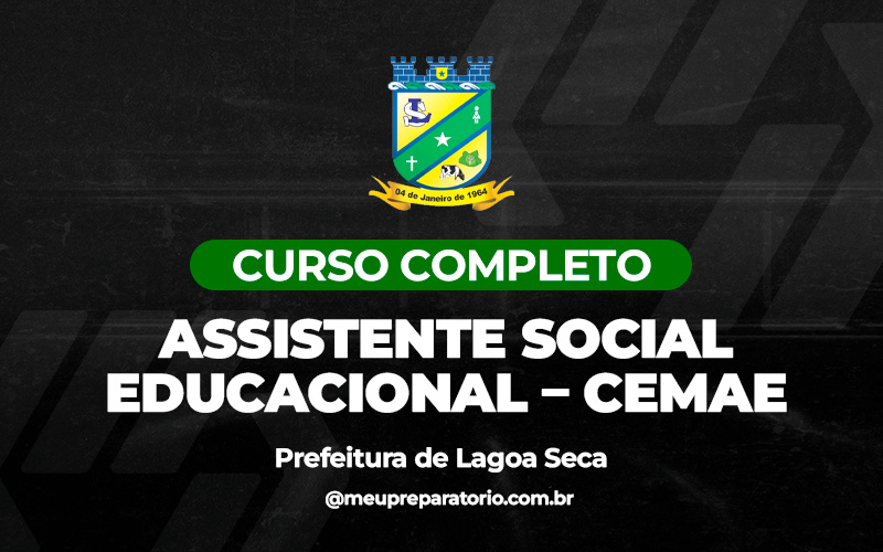 Assistente social educacional – CEMAE -  Lagoa Seca (PB)