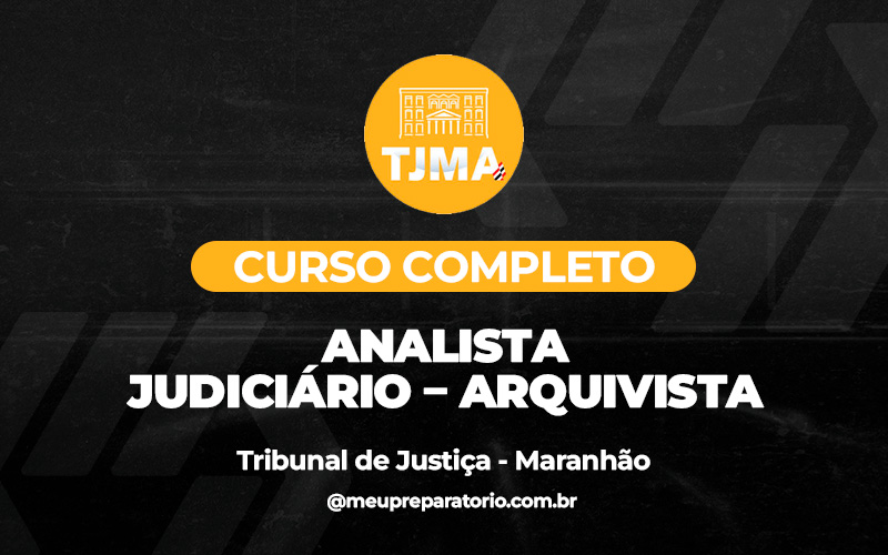 Analista Judiciário - Arquivista - TJ/MA