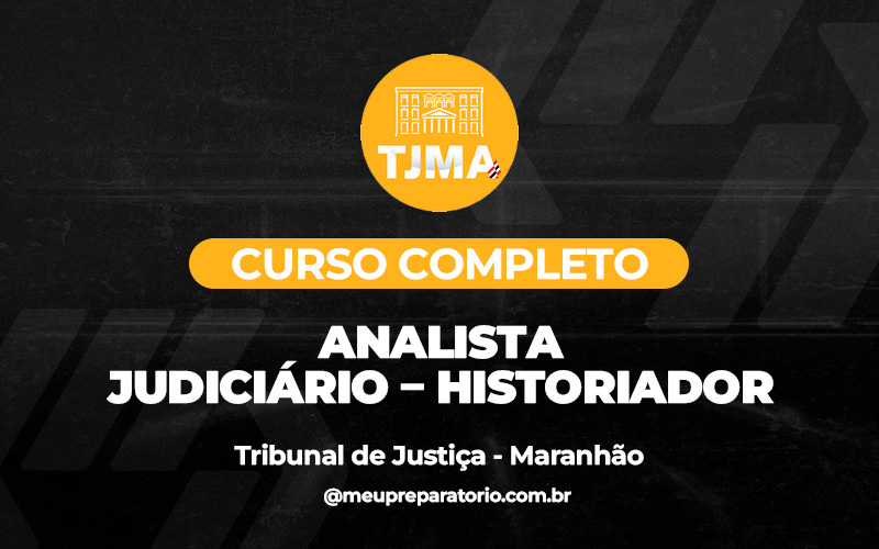 Analista Judiciário -  Historiador - TJ/MA