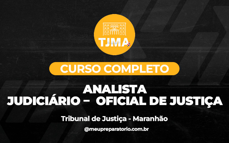 Analista Judiciário - Oficial de Justiça  - TJ/MA