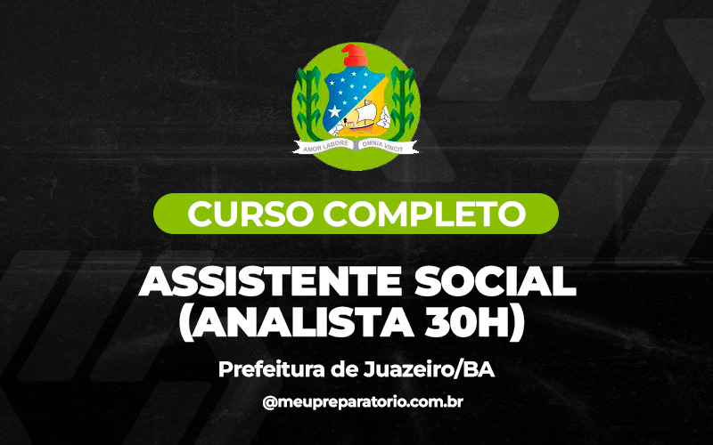Assistente Social (Analista 30h) - Juazeiro (BA)