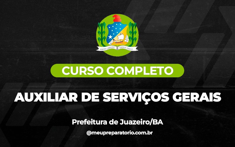 Auxiliar de Serviços Gerais  - Juazeiro (BA)