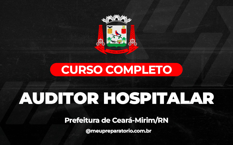Auditor Hospitalar - Ceará - Mirim (RN)