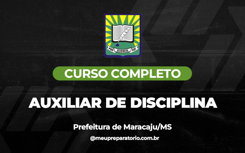 Auxiliar de Disciplina - Maracaju (MS)
