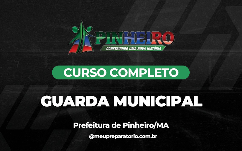 Guarda Municipal - Pinheiro (MA)