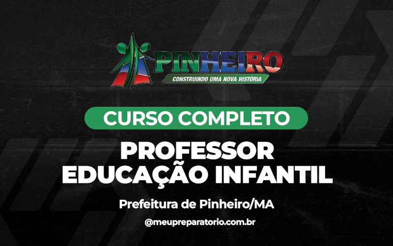 Professor Educação Infantil (Sede do Município) - Pinheiro (MA)