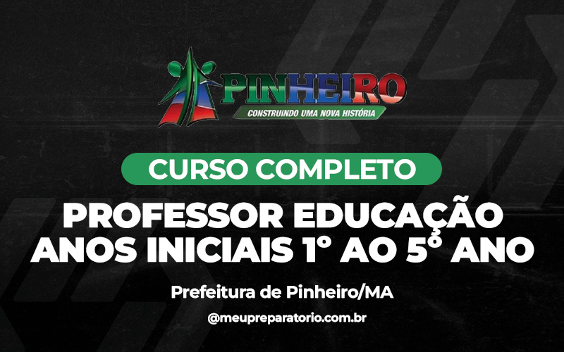 Professor Educação Anos Iniciais 1º ao 5º Ano - Pinheiro (MA)