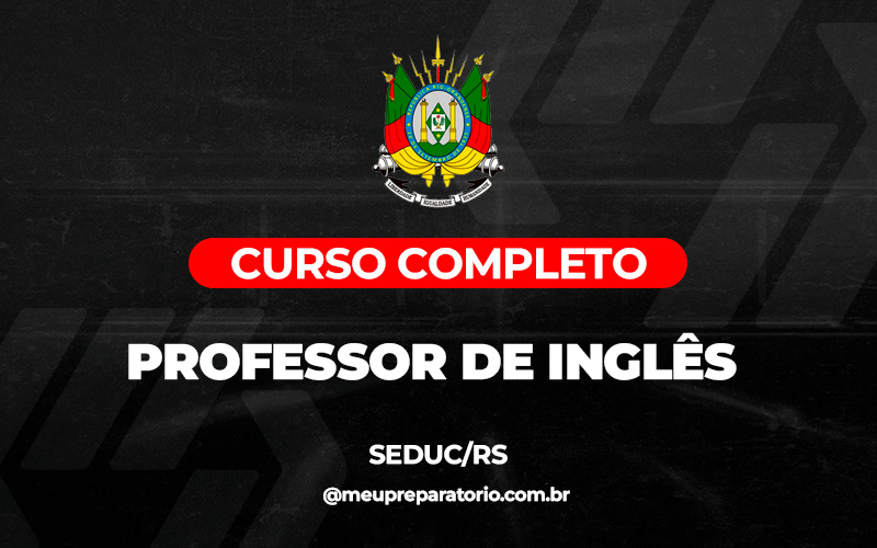 Professor de Inglês – SEDUC (RS)