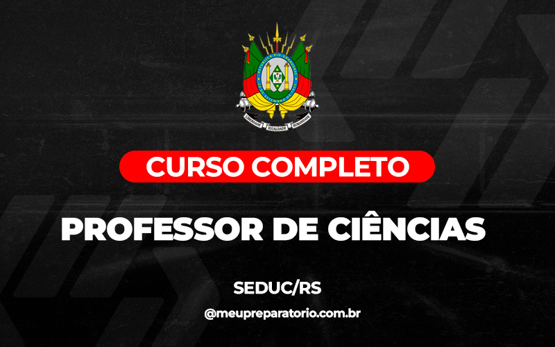 Professor de Ciências – SEDUC (RS)