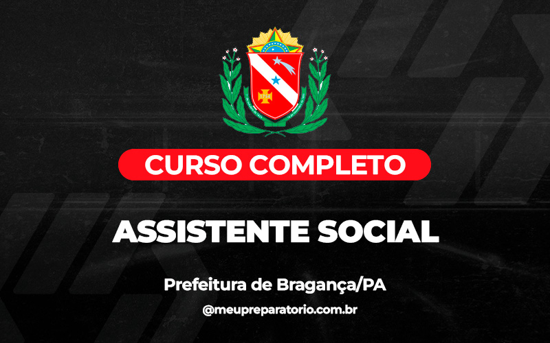 Assistente Social - Bragança (PA)