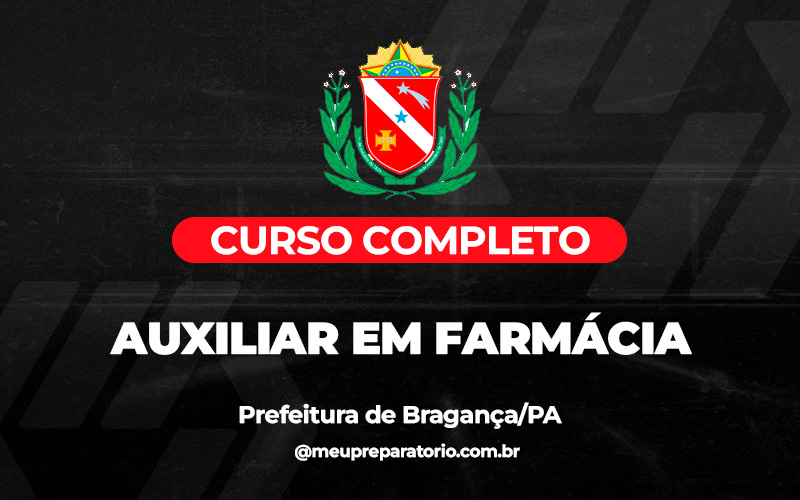 Auxiliar em Farmácia - Bragança (PA)