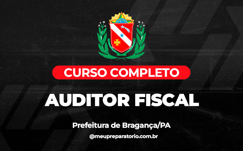  Auditor Fiscal  - Bragança (PA) 