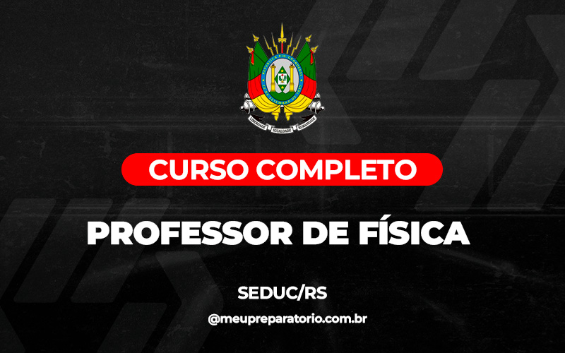 Professor de Física – SEDUC (RS)