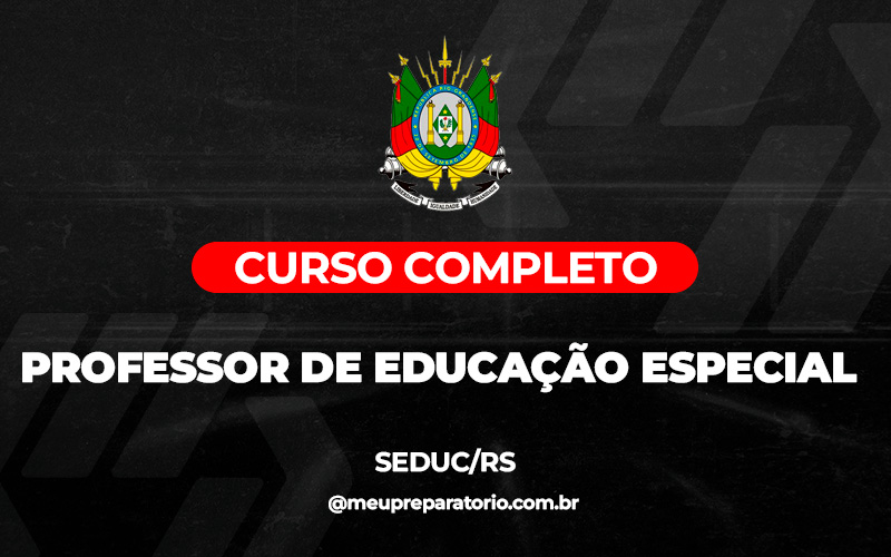 Professor de Educação Especial – SEDUC (RS)