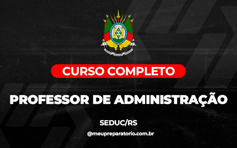 Professor de Administração - SEDUC (RS)