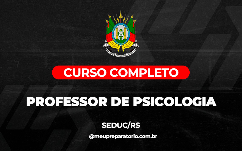 Professor de Psicologia – SEDUC (RS)