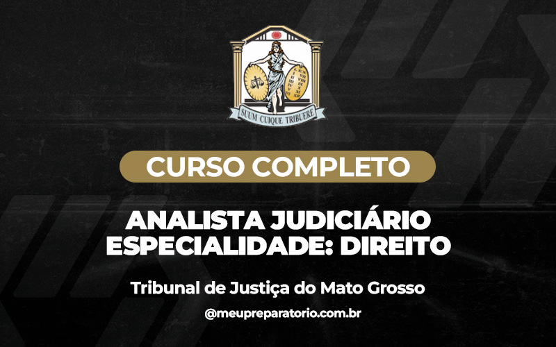 Analista Judiciário – Especialidade: Direito - TJ/MT