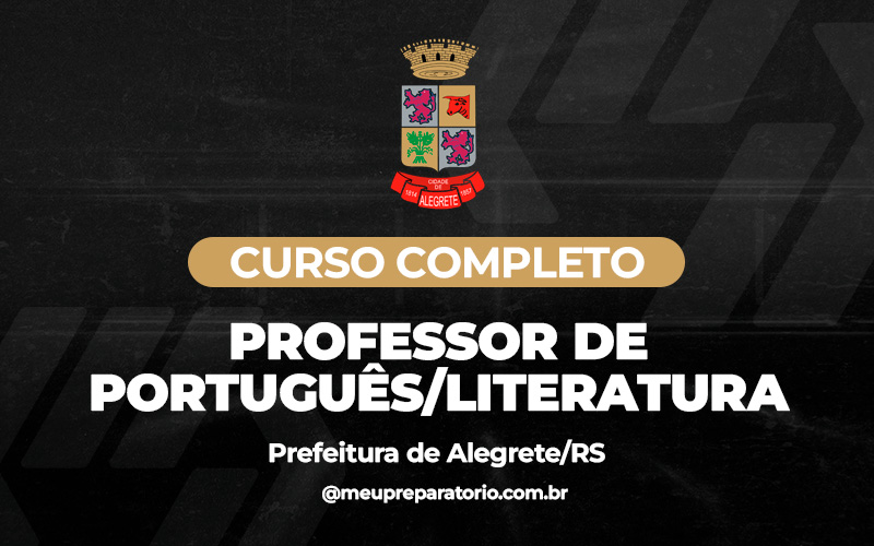 Professor de Português/ Literatura - Alegrete (RS)