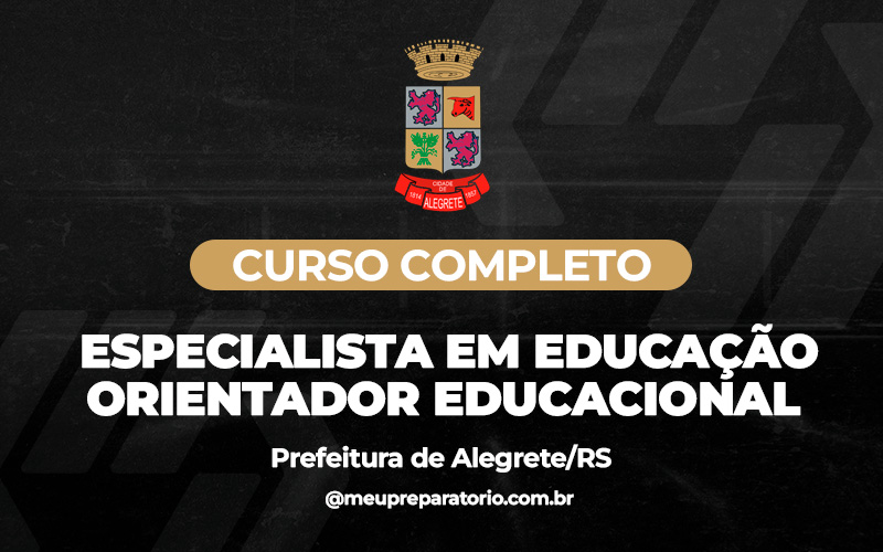 Especialista em Educação - Orientador Educacional  - Alegrete (RS)